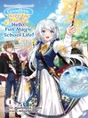 Goodbye, Horrible Fiancé, Hello, Fun Magic School Life! Volume 1